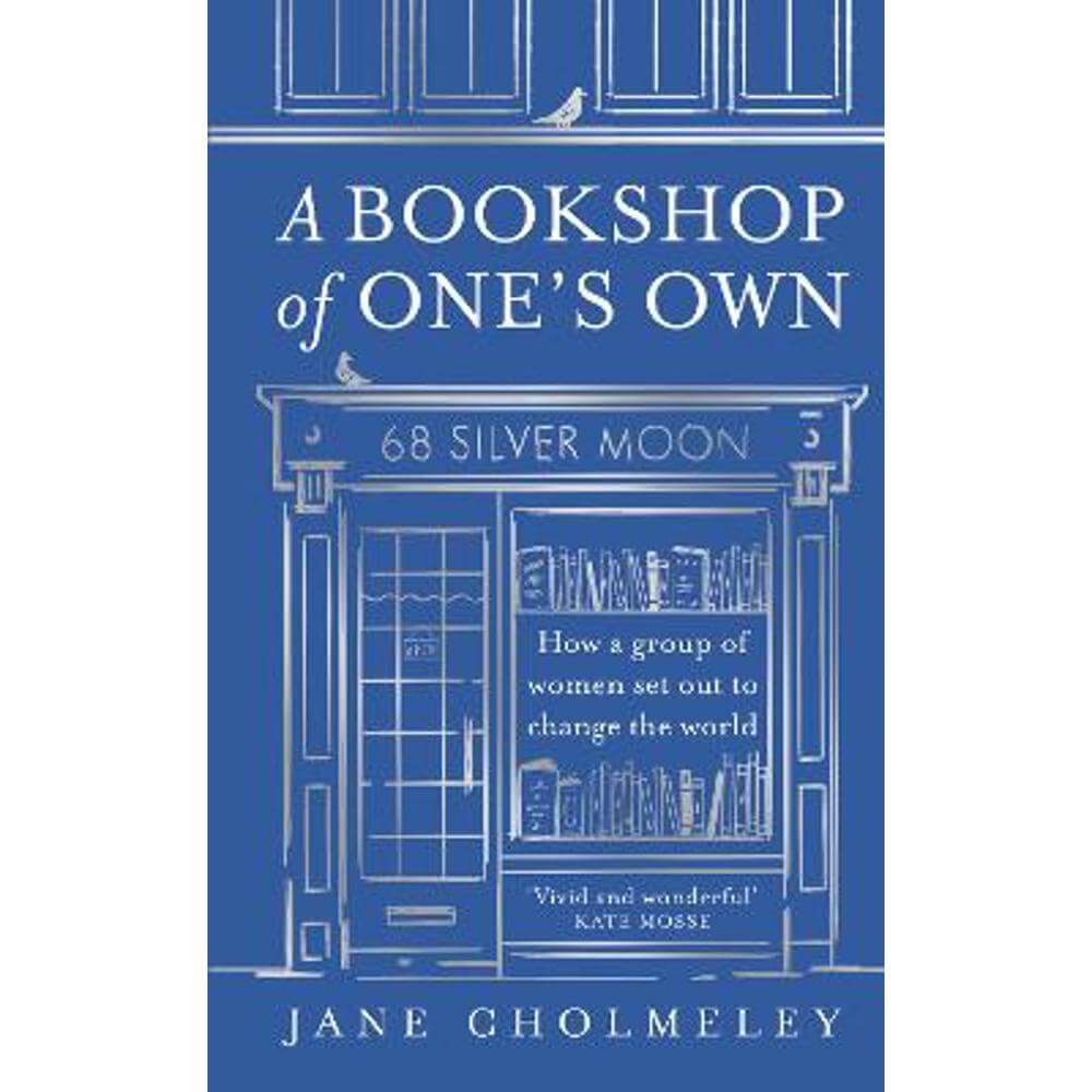 A Bookshop of One's Own: How a group of women set out to change the world (Hardback) - Jane Cholmeley